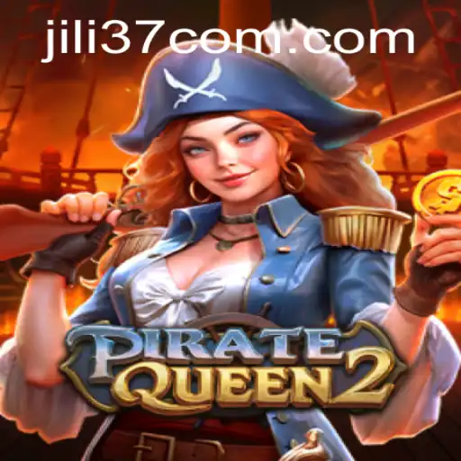 Exploring the World of PirateQueen2: Navigating the High Seas with jili37